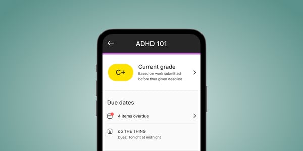 Deadlines and ADHD - a phone showing a blackboard screen with a grade of C+ for ADHD 101. There are 4 overdue assignments and one due tonight.