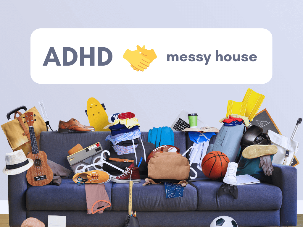 Mess to success: ADHD decluttering tips for organizing a messy house